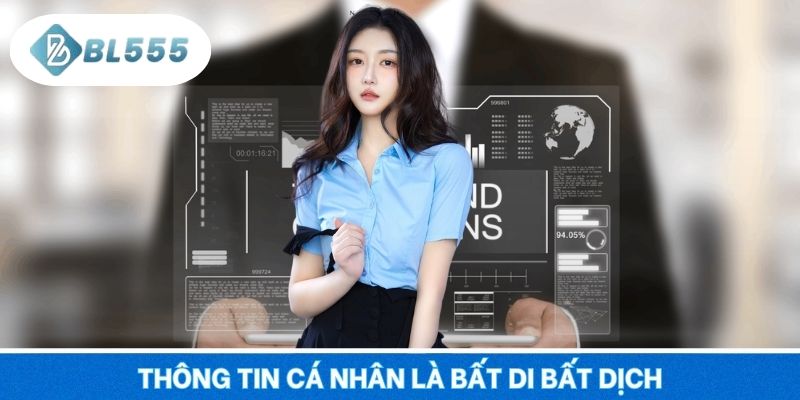 Thông tin cá nhân là bất di bất dịch