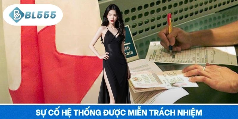 Sự cố hệ thống được miễn trách nhiệm